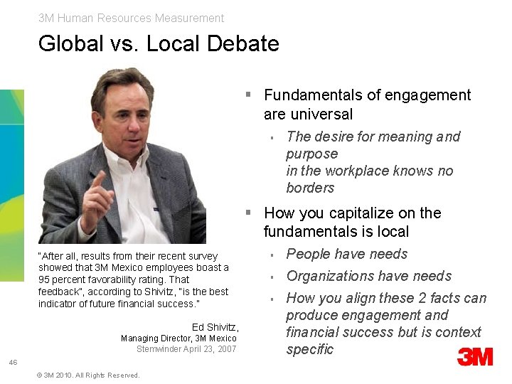 3 M Human Resources Measurement Global vs. Local Debate § Fundamentals of engagement are