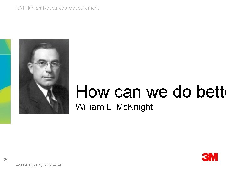 3 M Human Resources Measurement How can we do bette William L. Mc. Knight