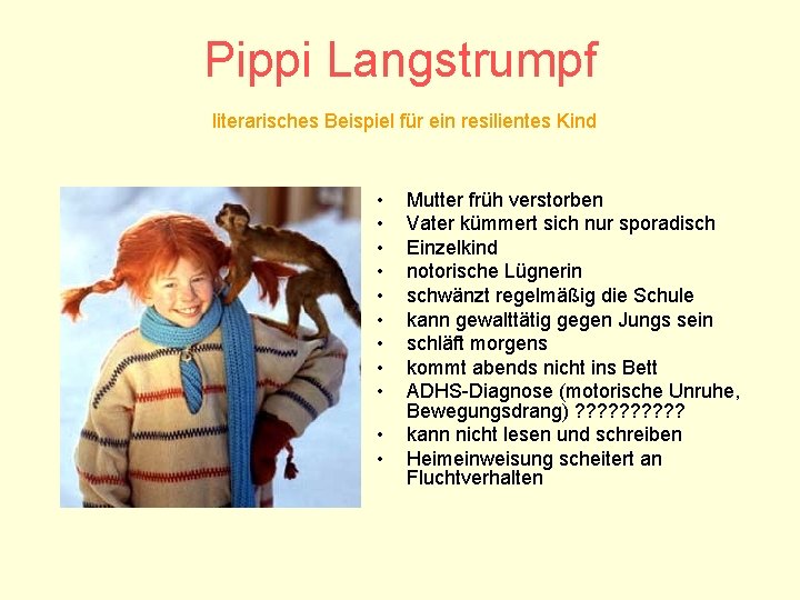 Pippi Langstrumpf literarisches Beispiel für ein resilientes Kind • • • Mutter früh verstorben