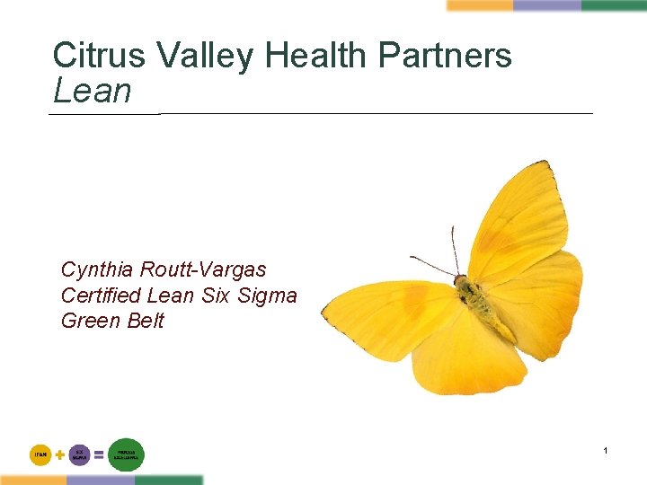 Citrus Valley Health Partners Lean Cynthia Routt-Vargas Certified Lean Six Sigma Green Belt 1