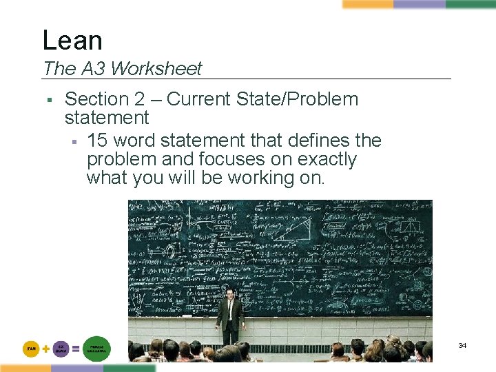 Lean The A 3 Worksheet § Section 2 – Current State/Problem statement § 15