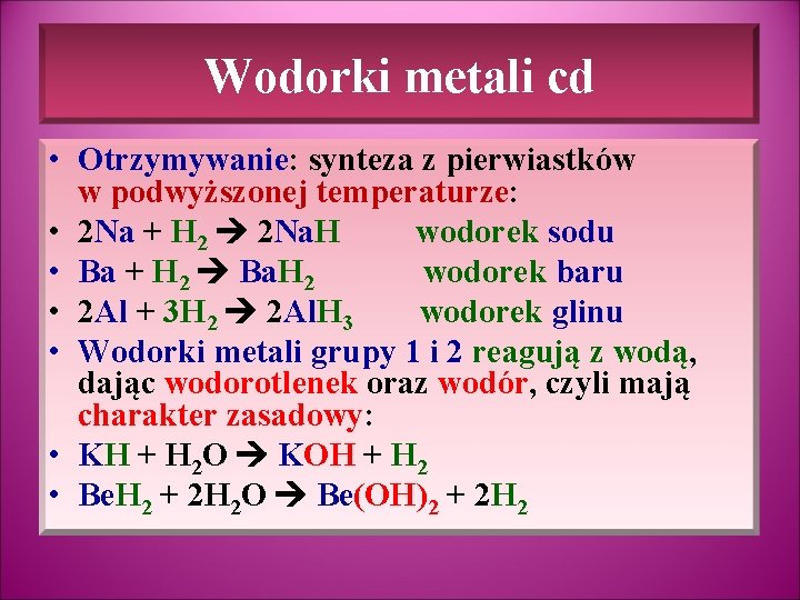 Wodorki metali cd • Otrzymywanie: synteza z pierwiastków w podwyższonej temperaturze: • 2 Na