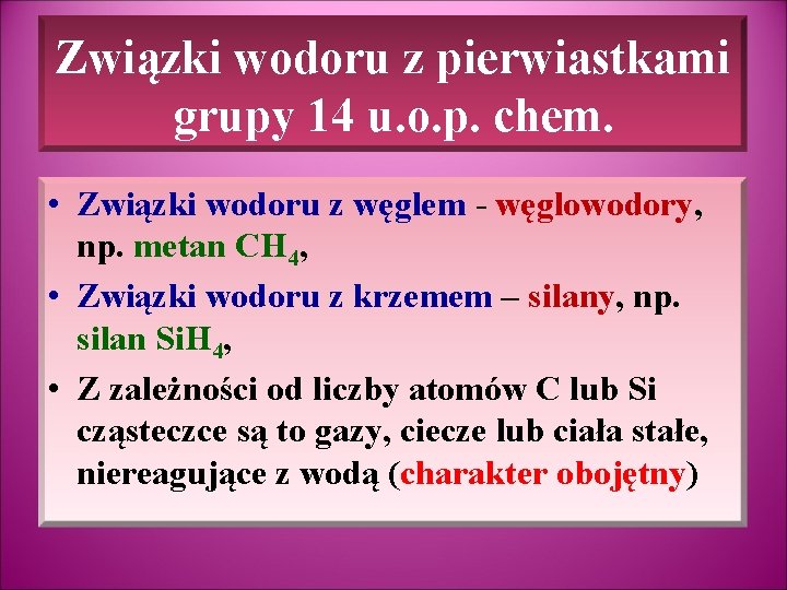 Związki wodoru z pierwiastkami grupy 14 u. o. p. chem. • Związki wodoru z