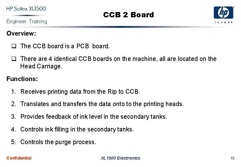 Engineer Training CCB 2 Board Overview: q The CCB board is a PCB board.