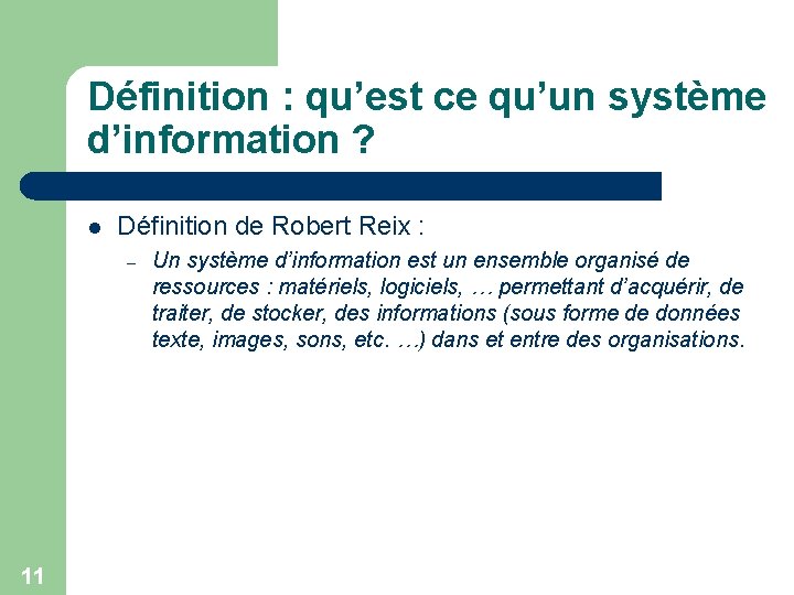 Définition : qu’est ce qu’un système d’information ? l Définition de Robert Reix :