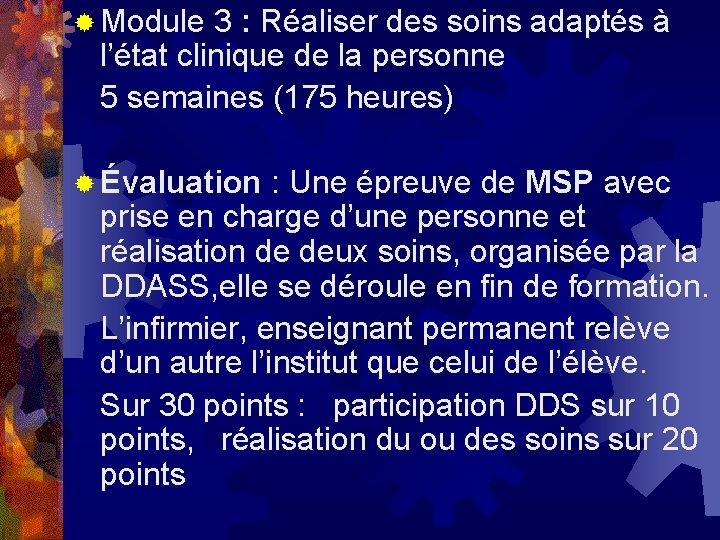 ® Module 3 : Réaliser des soins adaptés à l’état clinique de la personne ® Module 3 : Réaliser des soins adaptés à l’état clinique de la personne