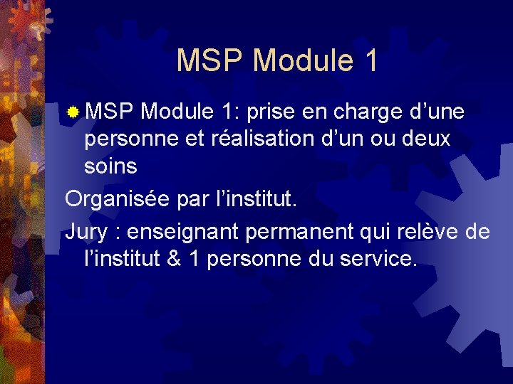 MSP Module 1 ® MSP Module 1: prise en charge d’une personne et réalisation MSP Module 1 ® MSP Module 1: prise en charge d’une personne et réalisation