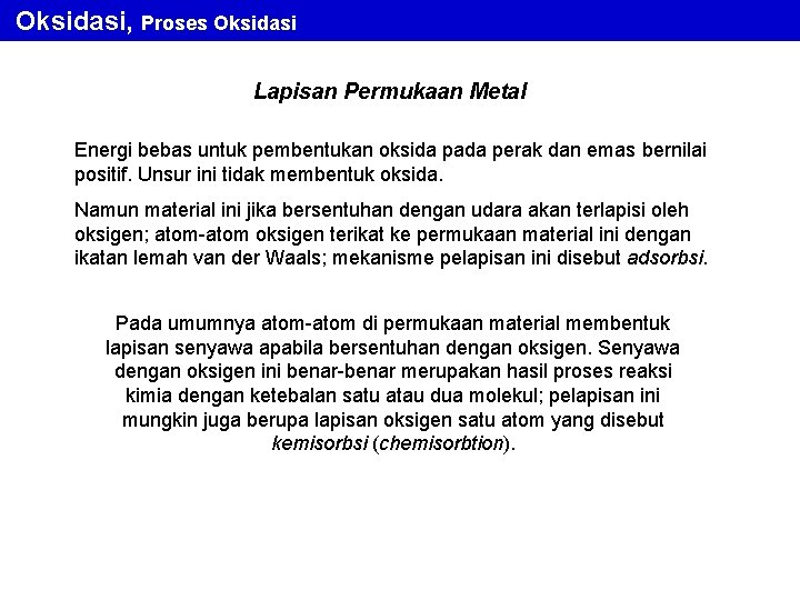 Oksidasi, Proses Oksidasi Lapisan Permukaan Metal Energi bebas untuk pembentukan oksida pada perak dan