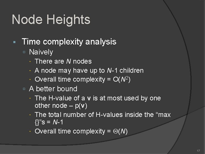 Node Heights Time complexity analysis Naively There are N nodes A node may have
