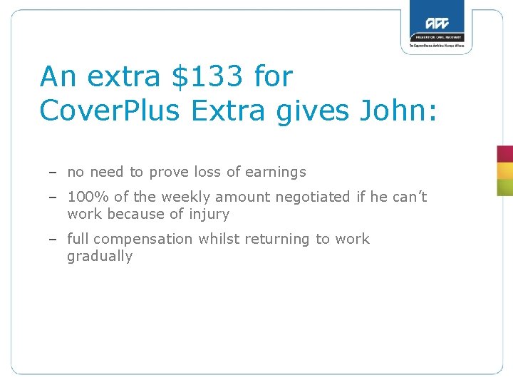 An extra $133 for Cover. Plus Extra gives John: – no need to prove