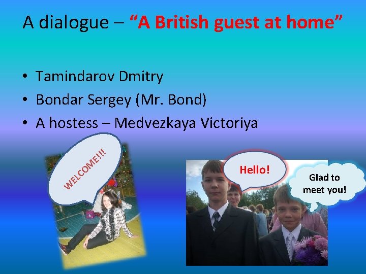 A dialogue – “A British guest at home” • Tamindarov Dmitry • Bondar Sergey