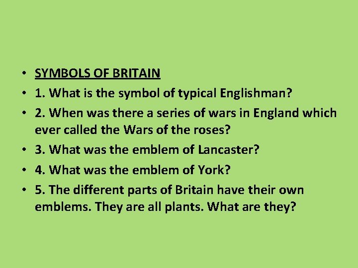  • SYMBOLS OF BRITAIN • 1. What is the symbol of typical Englishman?