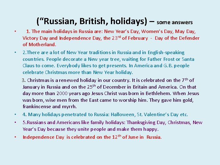  (“Russian, British, holidays) – some answers 1. The main holidays in Russia are: