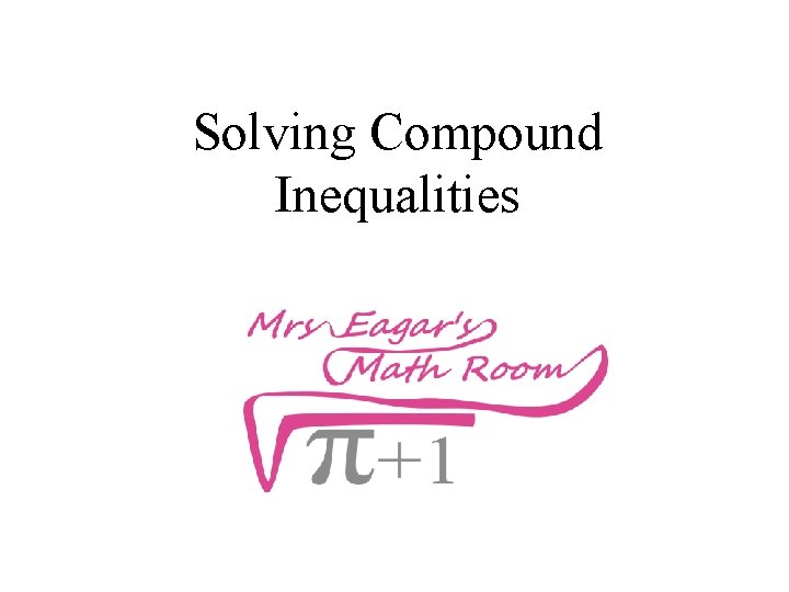 Solving Compound Inequalities 