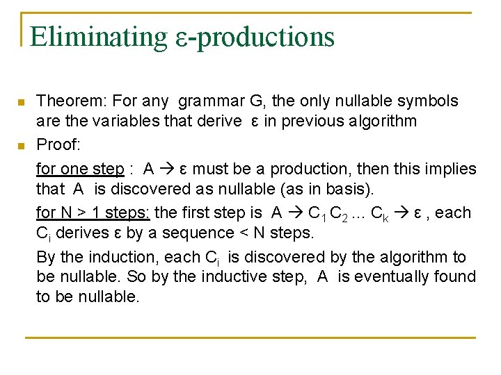 Eliminating ε-productions n n Theorem: For any grammar G, the only nullable symbols are