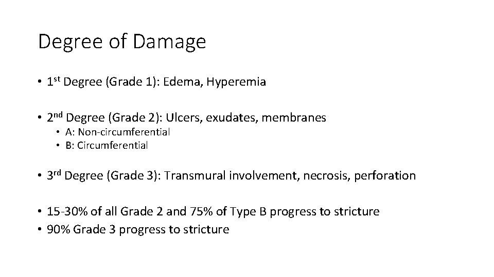 Degree of Damage • 1 st Degree (Grade 1): Edema, Hyperemia • 2 nd