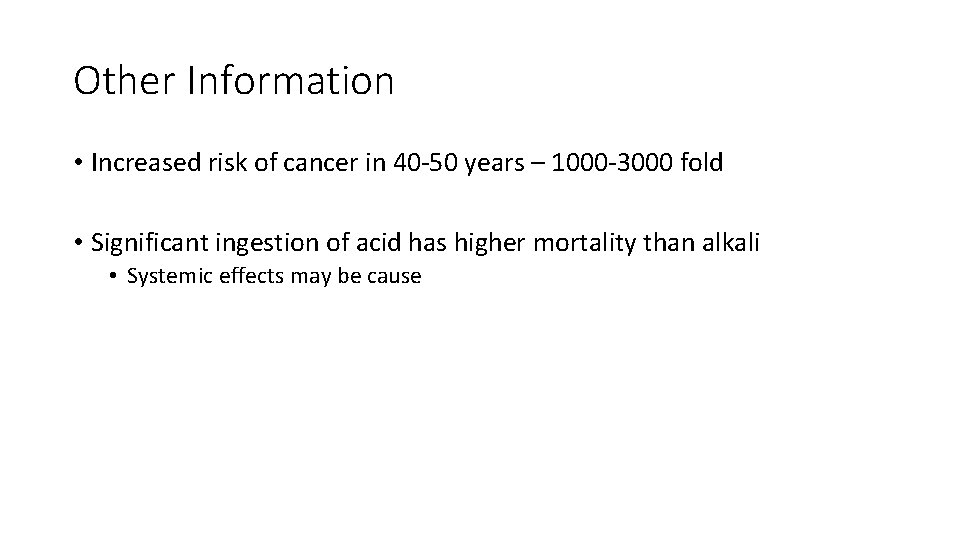 Other Information • Increased risk of cancer in 40 -50 years – 1000 -3000