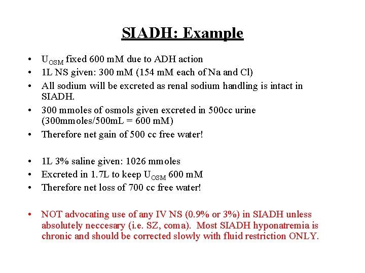 SIADH: Example • UOSM fixed 600 m. M due to ADH action • 1 SIADH: Example • UOSM fixed 600 m. M due to ADH action • 1