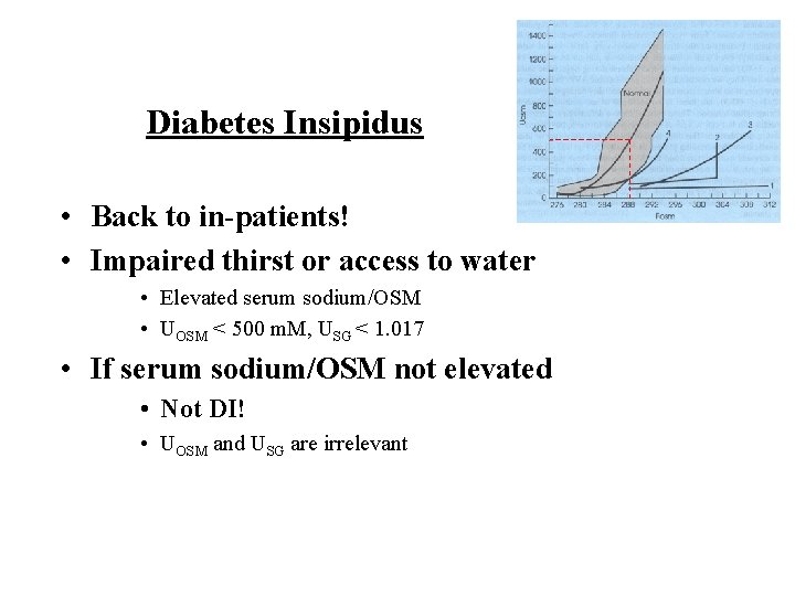 Diabetes Insipidus • Back to in-patients! • Impaired thirst or access to water • Diabetes Insipidus • Back to in-patients! • Impaired thirst or access to water •