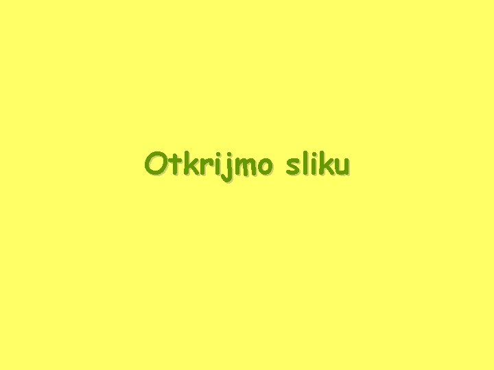 Otkrijmo sliku 