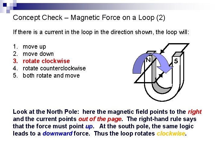 Concept Check – Magnetic Force on a Loop (2) If there is a current