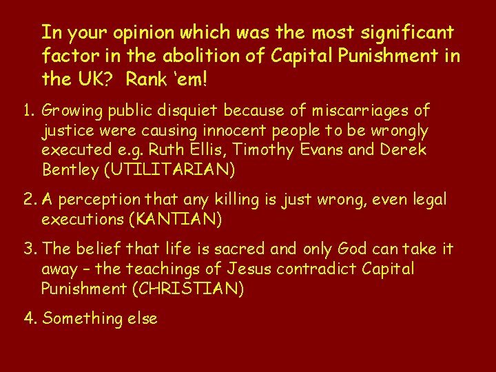 In your opinion which was the most significant factor in the abolition of Capital
