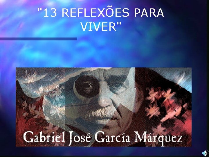 "13 REFLEXÕES PARA VIVER" 