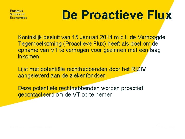 De Proactieve Flux Koninklijk besluit van 15 Januari 2014 m. b. t. de Verhoogde