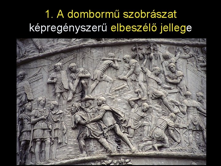 1. A dombormű szobrászat képregényszerű elbeszélő jellege 