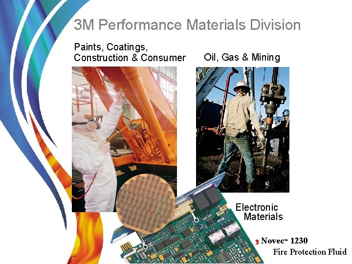3 M Performance Materials Division Paints, Coatings, Construction & Consumer Oil, Gas & Mining