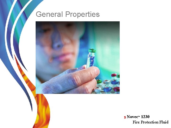 General Properties 3 Novec™ 1230 Fire Protection Fluid 