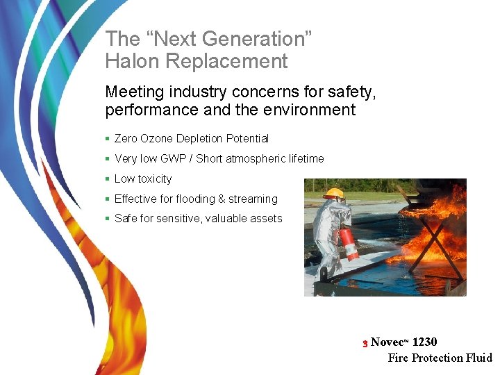 The “Next Generation” Halon Replacement Meeting industry concerns for safety, performance and the environment