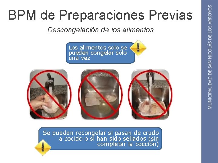 BPM de Preparaciones Previas Descongelación de los alimentos Los alimentos solo se pueden congelar