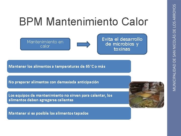 BPM Mantenimiento Calor Mantenimiento en calor Evita el desarrollo de microbios y toxinas Mantener