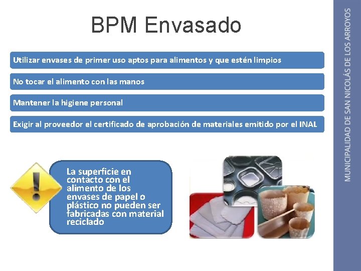 BPM Envasado Utilizar envases de primer uso aptos para alimentos y que estén limpios