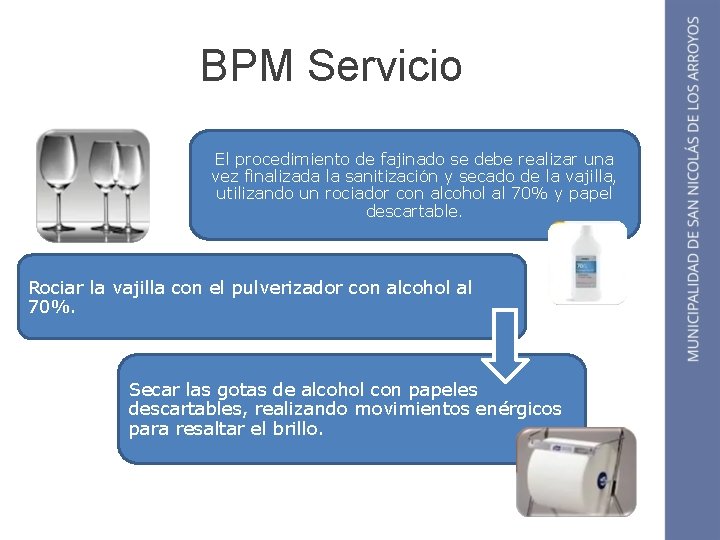 BPM Servicio El procedimiento de fajinado se debe realizar una vez finalizada la sanitización