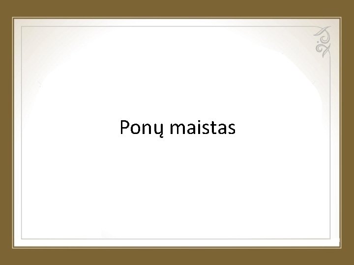 Ponų maistas 