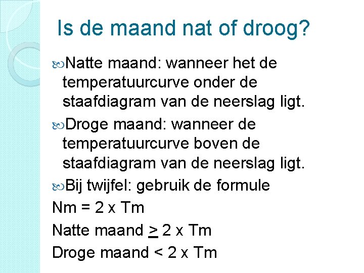 Is de maand nat of droog? Natte maand: wanneer het de temperatuurcurve onder de