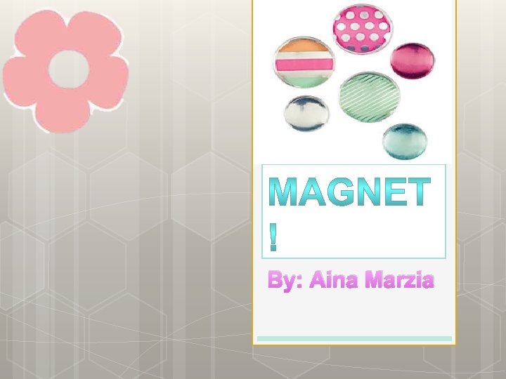 By: Aina Marzia 