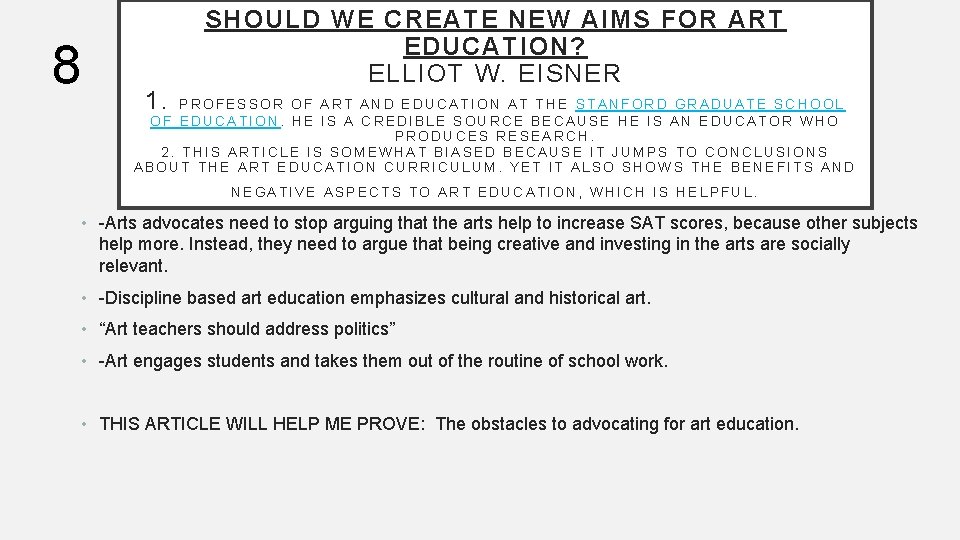 8 SHOULD WE CREATE NEW AIMS FOR ART EDUCATION? ELLIOT W. EISNER 1. P