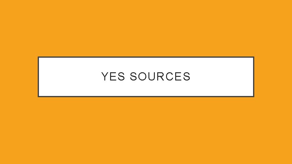 YES SOURCES 