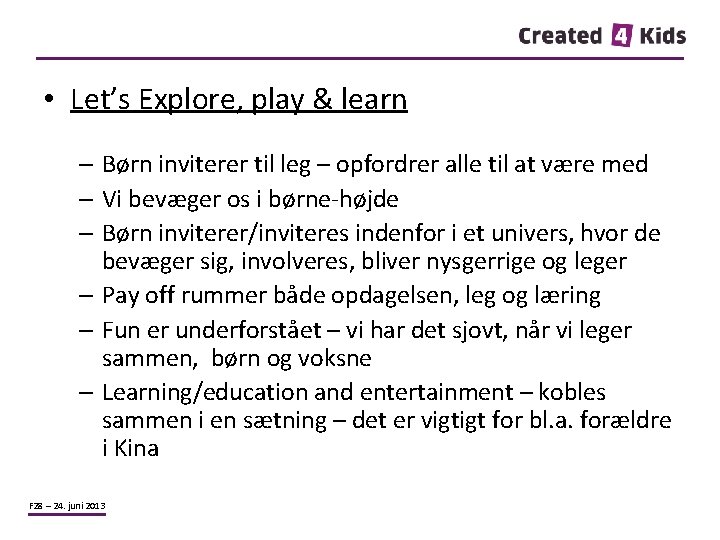  • Let’s Explore, play & learn – Børn inviterer til leg – opfordrer
