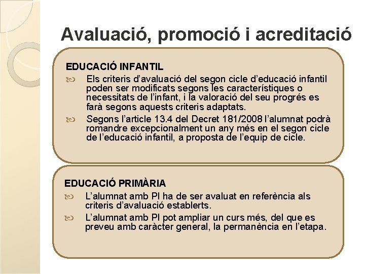 Avaluació, promoció i acreditació EDUCACIÓ INFANTIL Els criteris d’avaluació del segon cicle d’educació infantil Avaluació, promoció i acreditació EDUCACIÓ INFANTIL Els criteris d’avaluació del segon cicle d’educació infantil