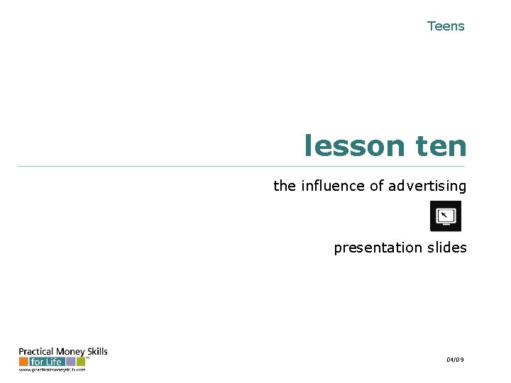 Teens lesson ten the influence of advertising presentation slides 04/09 