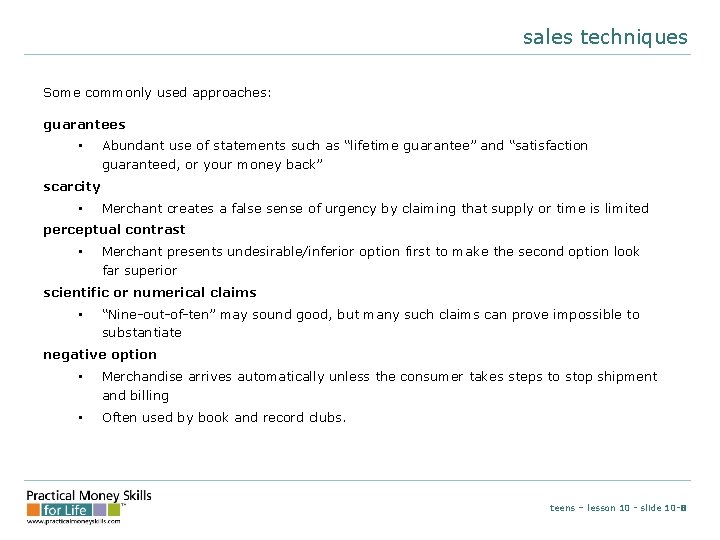 sales techniques Some commonly used approaches: guarantees • Abundant use of statements such as