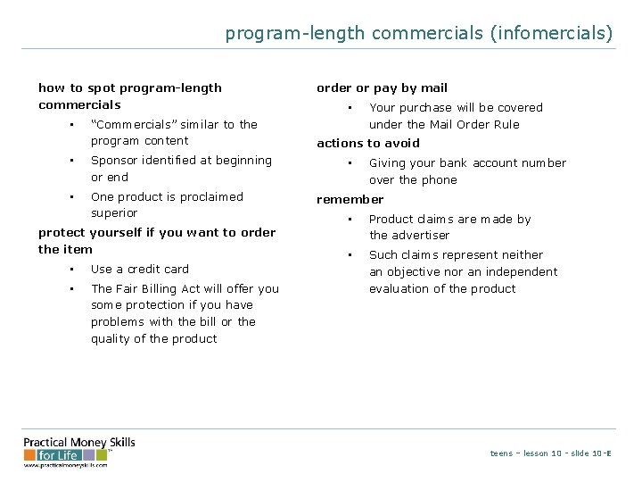 program-length commercials (infomercials) how to spot program-length commercials • “Commercials” similar to the program