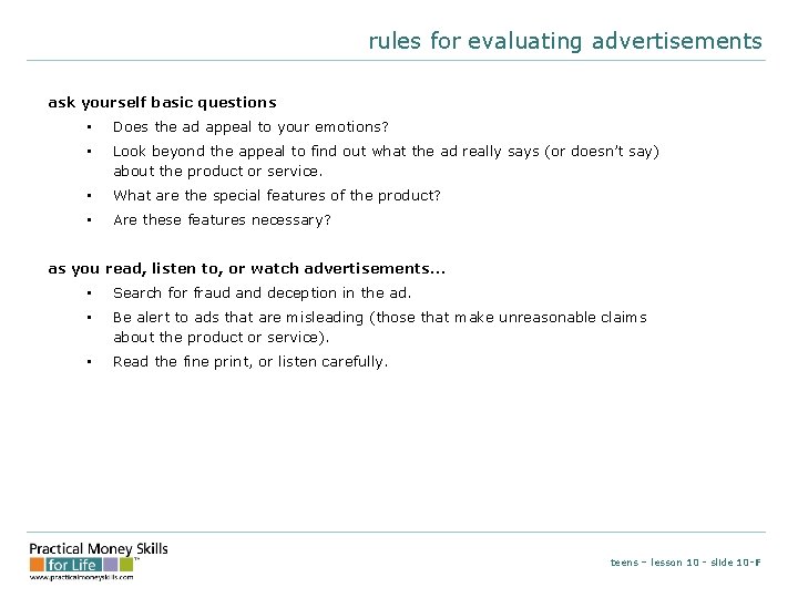 rules for evaluating advertisements ask yourself basic questions • Does the ad appeal to