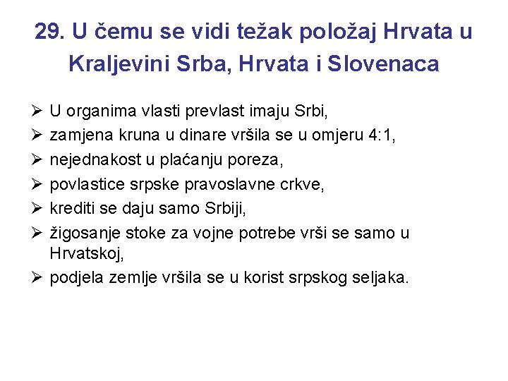 29. U čemu se vidi težak položaj Hrvata u Kraljevini Srba, Hrvata i Slovenaca