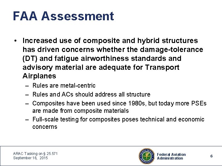 FAA Assessment • Increased use of composite and hybrid structures has driven concerns whether