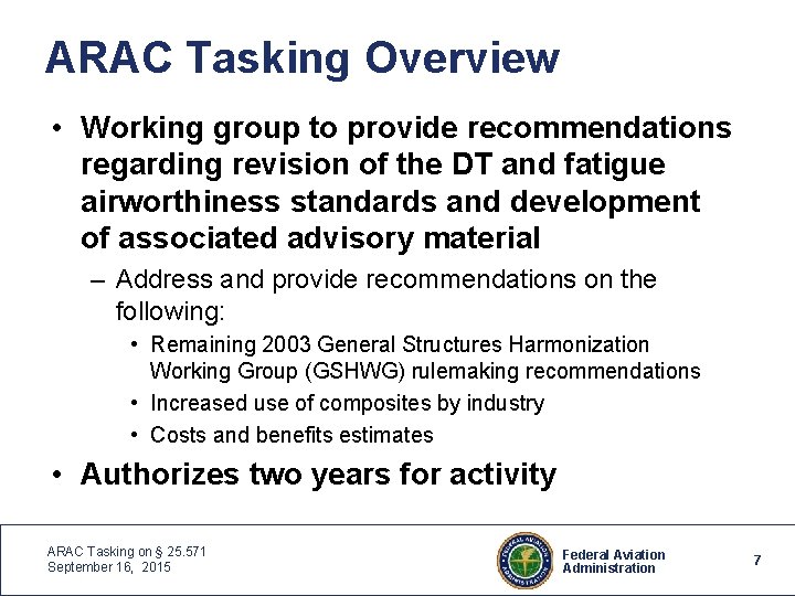 ARAC Tasking Overview • Working group to provide recommendations regarding revision of the DT